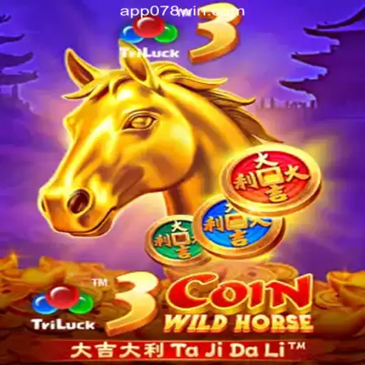 Exploring the Thrilling World of 3CoinWildHorse Slots on 078win.COM