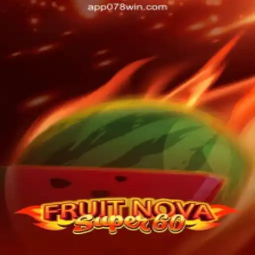 Discover the Thrills of Playing FruitNovaSuper60 on 078win.COM Platform-Oficial Slots Brasil