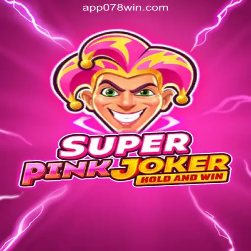 SuperPinkJoker: Dive into the Ultimate Gaming Experience on 078win.COM Platform-Oficial Slots Brasil