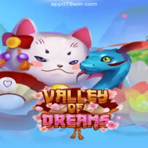 Exploring 'ValleyofDreams' on 078win.COM Platform